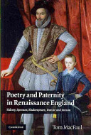 Poetry and paternity in Renaissance England : Sidney, Spenser, Shakespeare, Donne and Jonson /