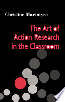 The art of action research in the classroom /