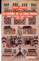 La Espana de la Edad Media : desde la frontera hasta el Imperio (1000-1500) /