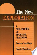 The new exploration : a philosophy of regional planning /
