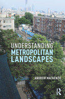 Understanding metropolitan landscapes /