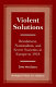 Violent solutions : revolutions, nationalism, and secret societies in Europe to 1918 /