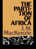 The partition of Africa, 1880-1900 and European imperialism in the nineteenth century /