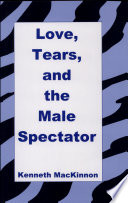 Love, tears, and the male spectator /