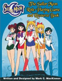 The Sailor Moon role-playing game and resource book /