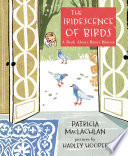 The iridescence of birds : a book about Henri Matisse /