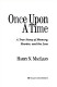 Once upon a time : a true story of memory, murder, and the law /
