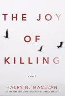 The joy of killing : a novel /