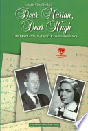 Dear Marian, dear Hugh : The MacLennan-Engel correspondence /