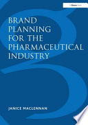 Brand planning for the pharmaceutical industry /