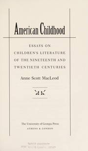 American childhood : essays on children's literature of the nineteenth and twentieth centuries /