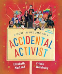 How to become an accidental activist /