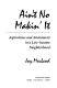 Ain't no makin' it : aspirations and attainment in a low-income neighborhood /