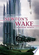 Newton's wake : a space opera /