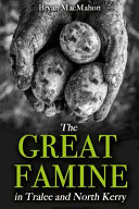 The Great Famine in Tralee and North Kerry /