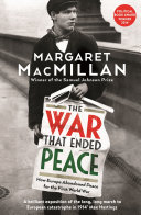 The war that ended peace : how Europe abandoned peace for the First World War /