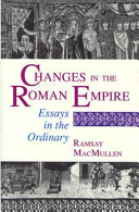 Changes in the Roman empire : essays in the ordinary /