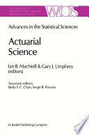 Actuarial Science : Advances in the Statistical Sciences Festschrift in Honor of Professor V.M. Josh's 70th Birthday Volume VI /