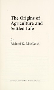 The origins of agriculture and settled life /