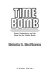 Time bomb : Fermi, Heisenberg, and the race for the atomic bomb /