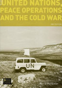 The United Nations, peace operations and the Cold War /