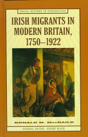 Irish migrants in modern Britain, 1750-1922 /