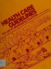 Health care guidelines for use in developing countries /