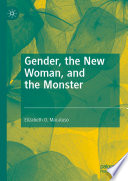 Gender, the New Woman, and the Monster /