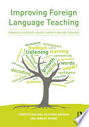 Improving foreign language teaching : towards a research-based curriculum and pedagogy /