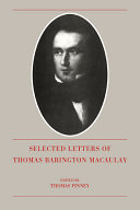 The selected letters of Thomas Babington Macaulay /