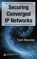 Securing converged IP networks /