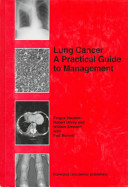 Lung cancer : a practical guide to management /