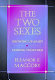 The two sexes : growing up apart, coming together /