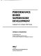 Performance based supervisory development : adapted from a major AT&T study /