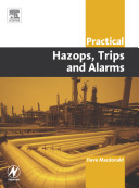 Practical hazops, trips and alarms /