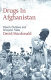 Drugs in Afghanistan : opium, outlaws and scorpion tales /