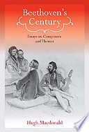 Beethoven's century : essays on composers and themes /