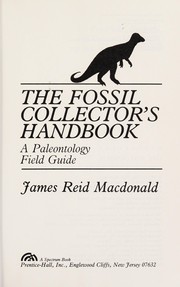 The fossil collector's handbook : a paleontology field guide /
