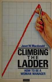 Climbing the ladder : how to be a woman manager /