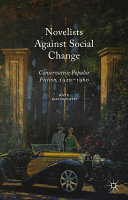 Novelists against social change : conservative popular fiction, 1920-1960 /