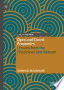 Open and Closed Economies : Lessons from the Philippines and Vietnam /