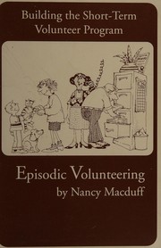 Episodic volunteering : building the short-term volunteer program /