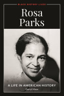 Rosa Parks : a life in American history /