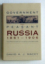 Government and peasant in Russia, 1861-1906 : the prehistory of the Stolypin reforms /