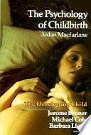 The psychology of childbirth /
