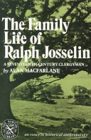 The family life of Ralph Josselin, a seventeenth-century clergyman : an essay in historical anthropology /