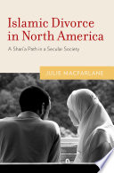 Islamic divorce in North America : a Shari'a path in a secular society /