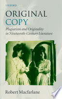Original copy : plagiarism and originality in nineteenth-century literature /