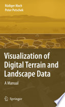 Visualization of digital terrain and landscape data : a manual /