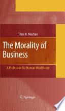 The morality of business : a profession for human wealthcare /